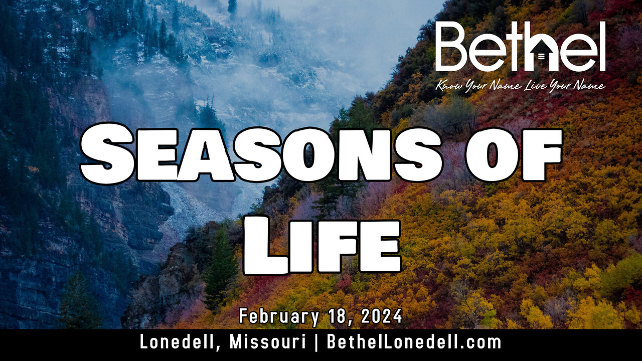 Seasons of life - February 18, 2024