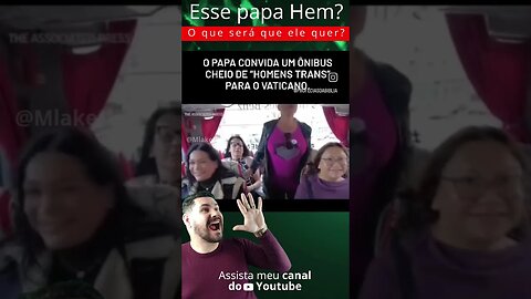 Esse papa eu Hem? #noticias