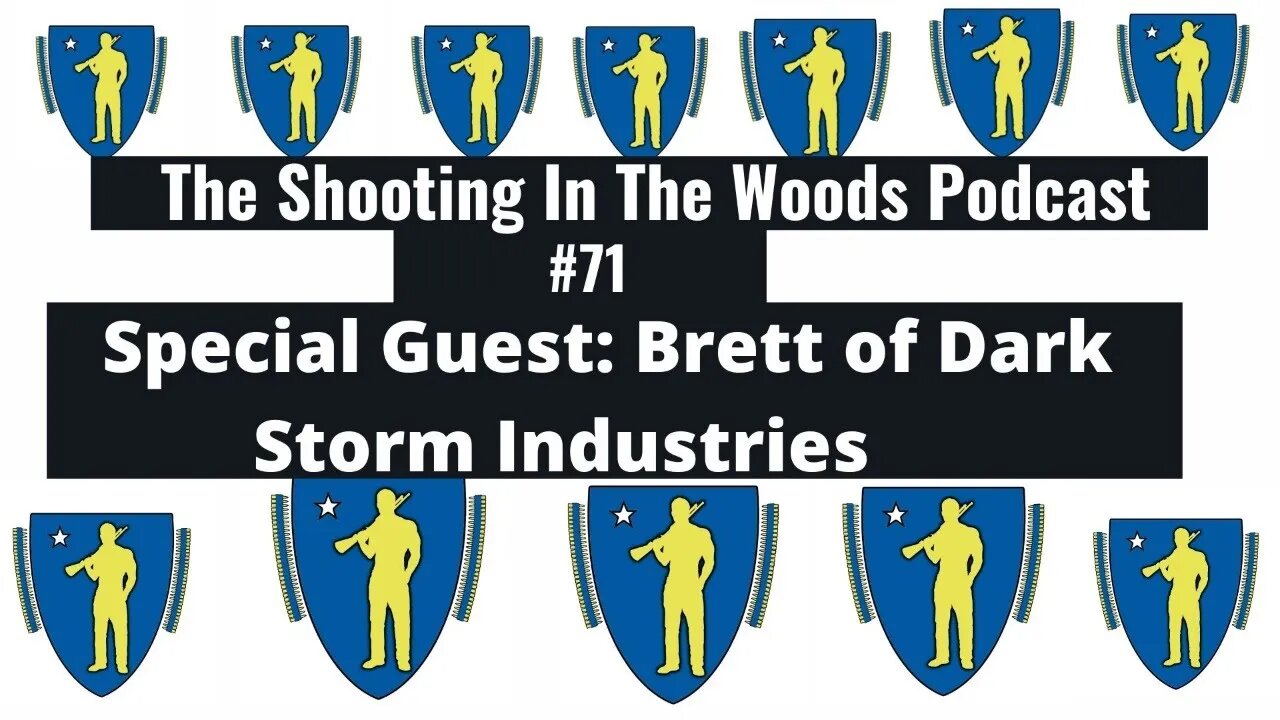 Dark Storm Industries In The House !!!!! The Shooting in the Woods Podcast Episode #71