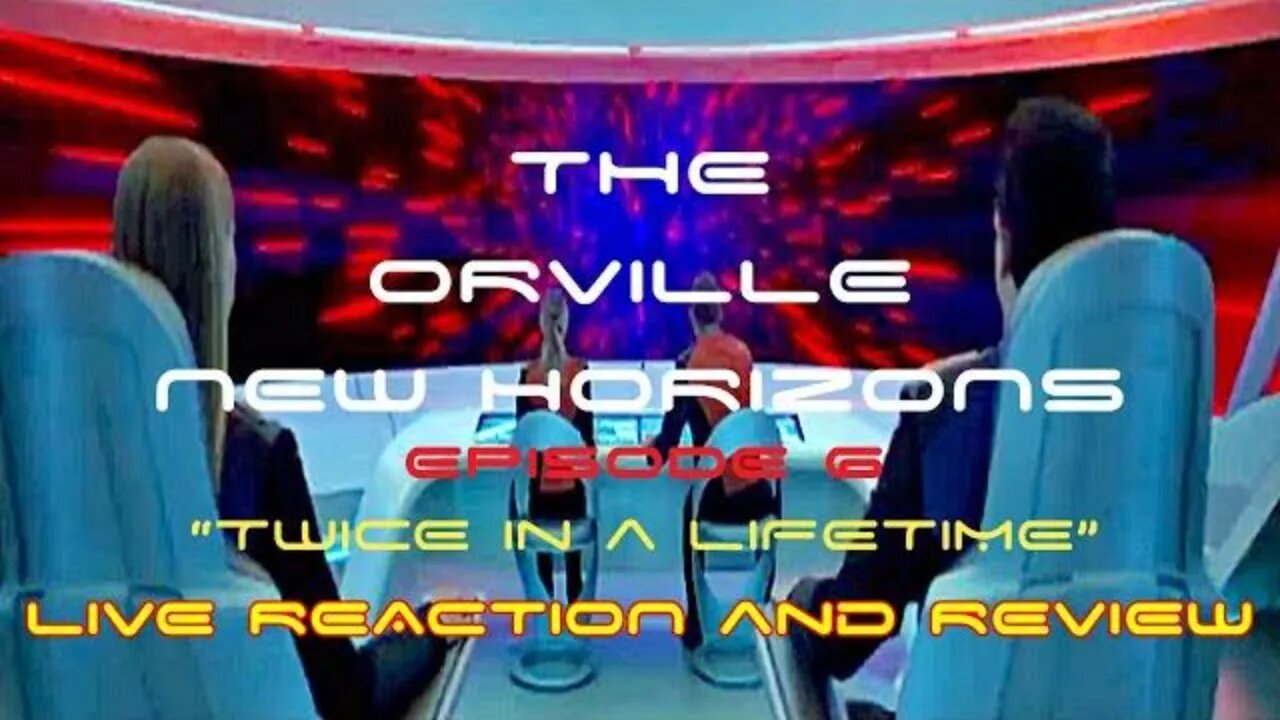 The Orville New Horizons Episode 6 "Twice in a Lifetime" Live Reaction and Review