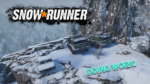 SNOWRUNNER - MAKING PROGRESS!