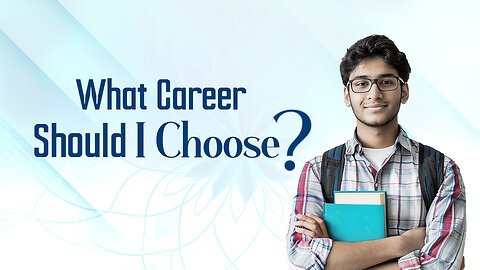 What Career Should I Choose? | Ultimate Career Advice