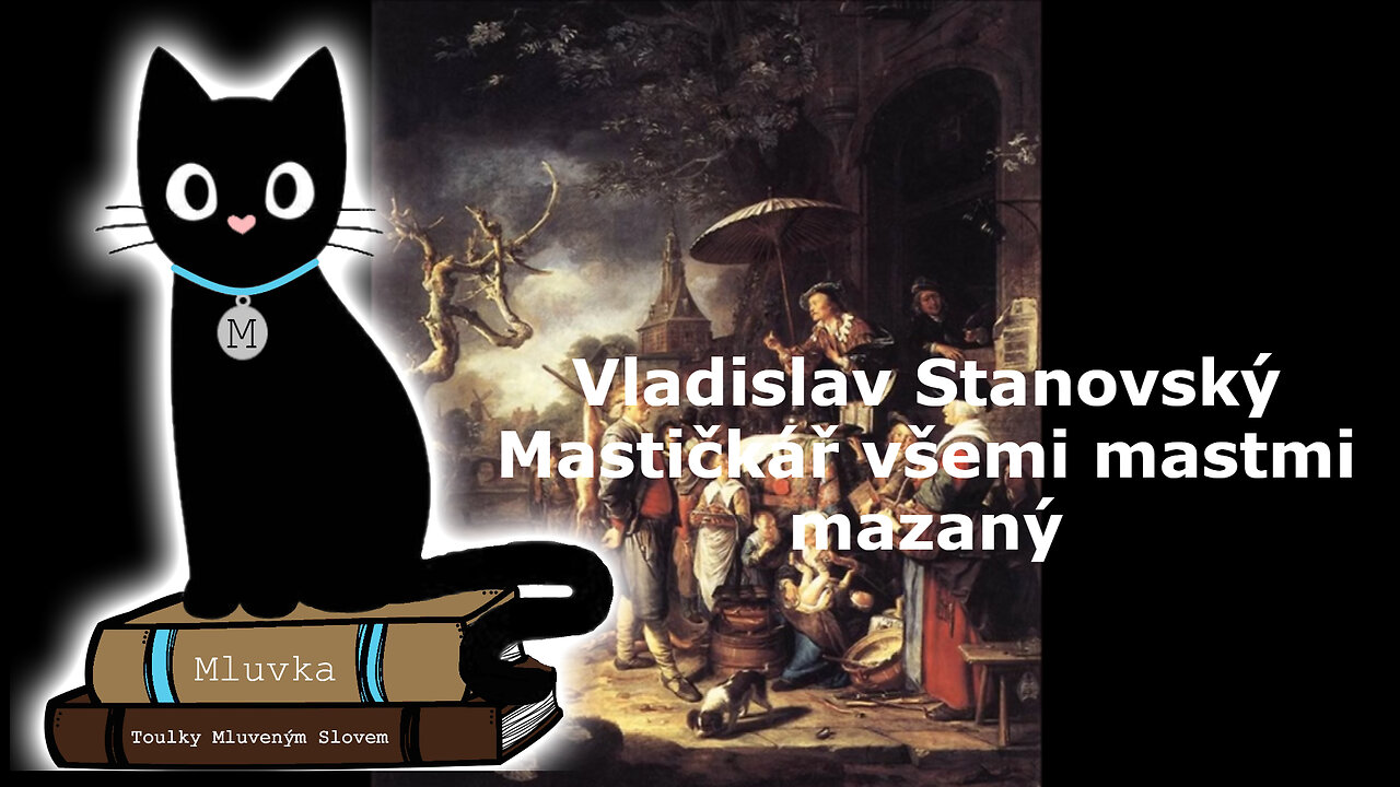 Vladislav Stanovský - Mastičkář všemi mastmi mazaný (Mluvené slovo CZ)