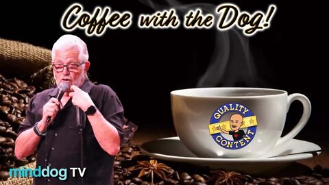 Coffee with the Dog EP104 - Frank Murgallo