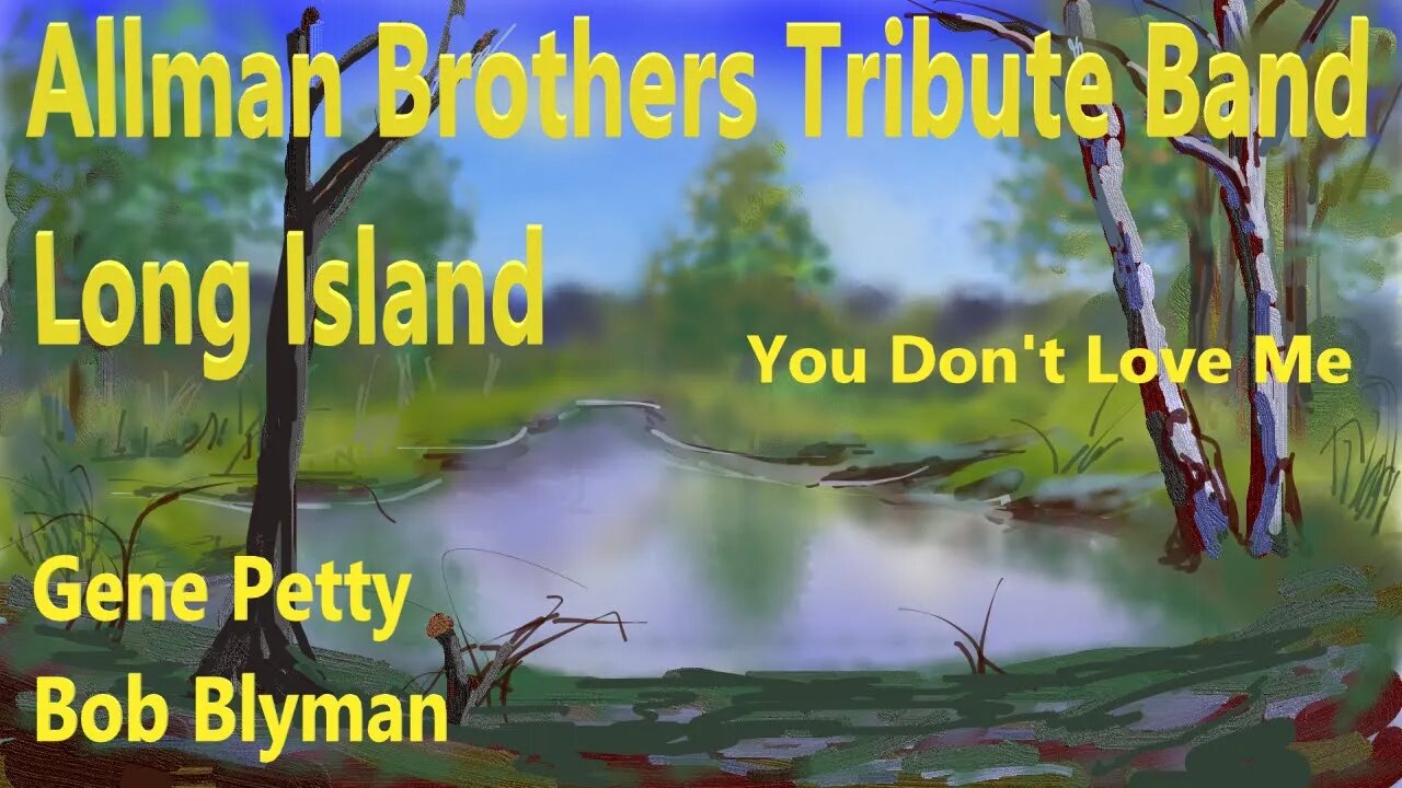 You Dont Love Me | Allman Brothers Tribute Band Long Island | Gene Petty| Bob Blyman