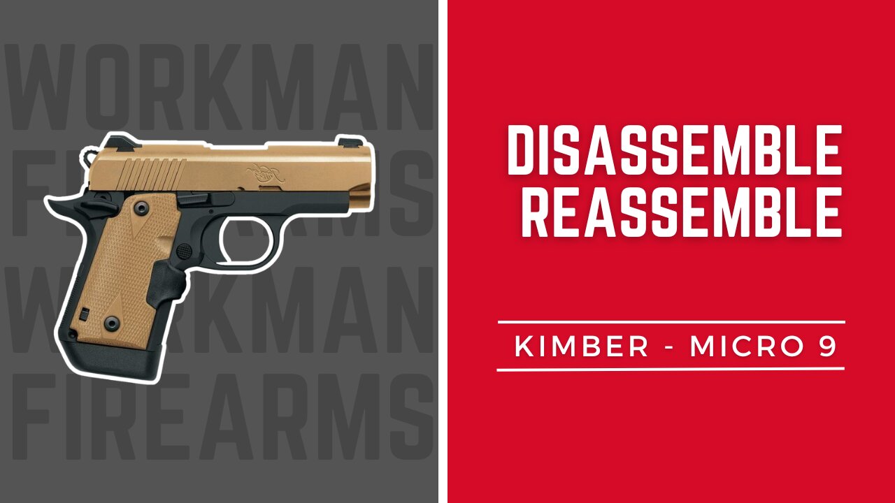 How to Disassemble and Reassemble the Kimber's Micro 9