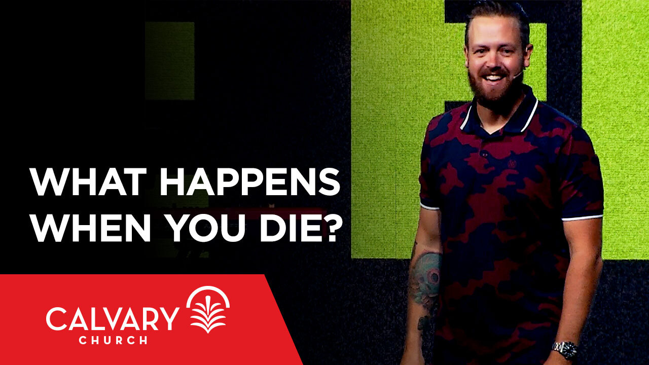 What Happens When You Die? - Luke 16:19-31 - Nate Heitzig