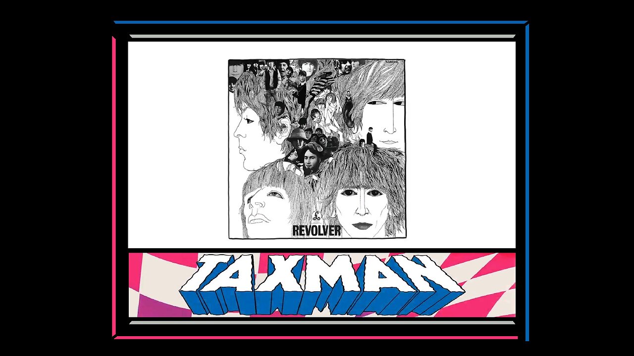 >> The Beatles. • TAXMAN • .[2022] | (Written in 1966 by George Harrison)* OfficialVideo