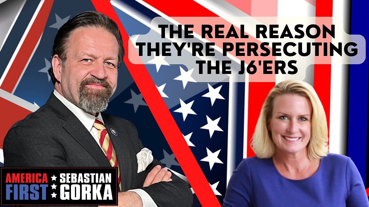 The real reason they're persecuting the J6'ers. Julie Kelly with Sebastian Gorka on AMERICA First