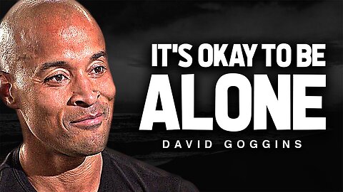 Work Better Alone | It's Okay to Be Unhappy I New David Goggins | Motivation | #StayHard