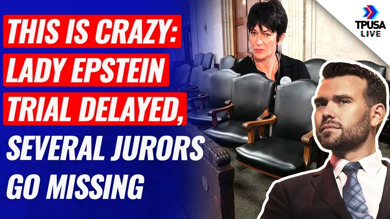 Posobiec: Lady Epstein Trial Delayed As Several Jurors Go Missing