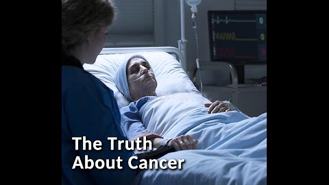 The Truth About Cancer (Full Presentation)