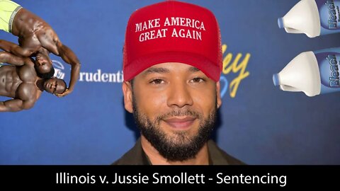 Illinois v. Jussie Smollett - Sentencing