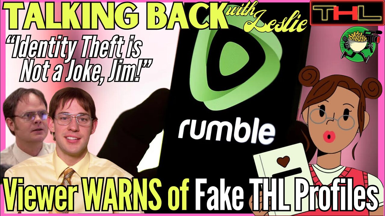 Talking Back with Leslie | is there a Homeless Left IMPERSONATOR on rumble?