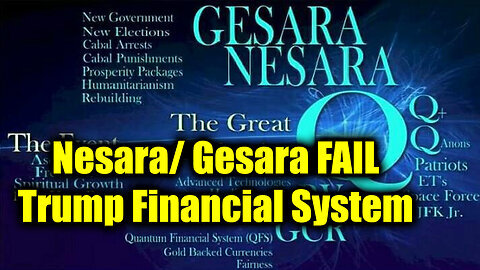 Nesara-/Gesara FAIL. Trump Financial System