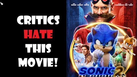 Woke critics upset about SONIC THE HEDGEHOG 2! Comedy is lost on the woke mob!