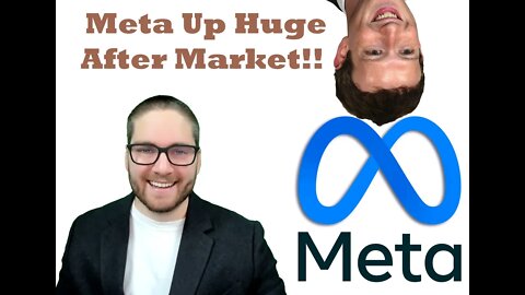 Revisiting Meta, Up Huge After Hours | Update