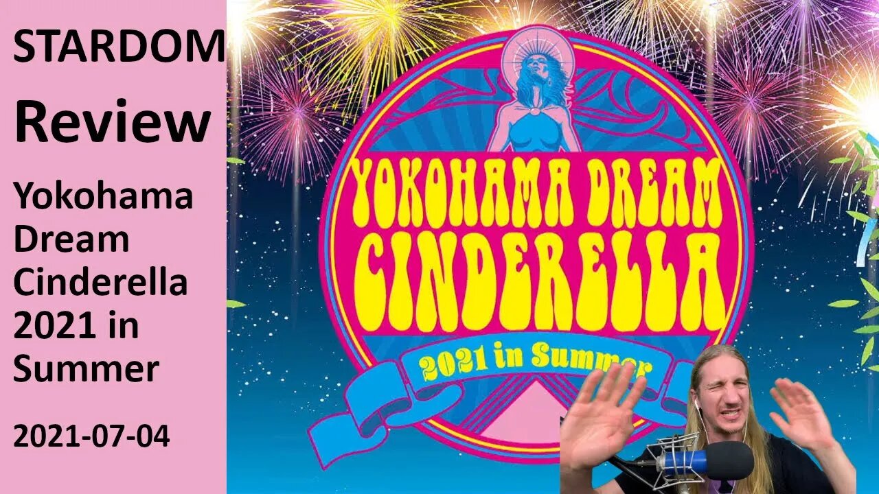 BREAK A LEG (low hanging fruit) | STARDOM Yokohama Dream Cinderella 2021 in Summer (Review)