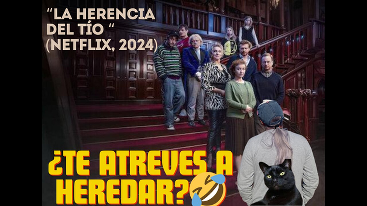 La Herencia del tío (Netflix, 2024)