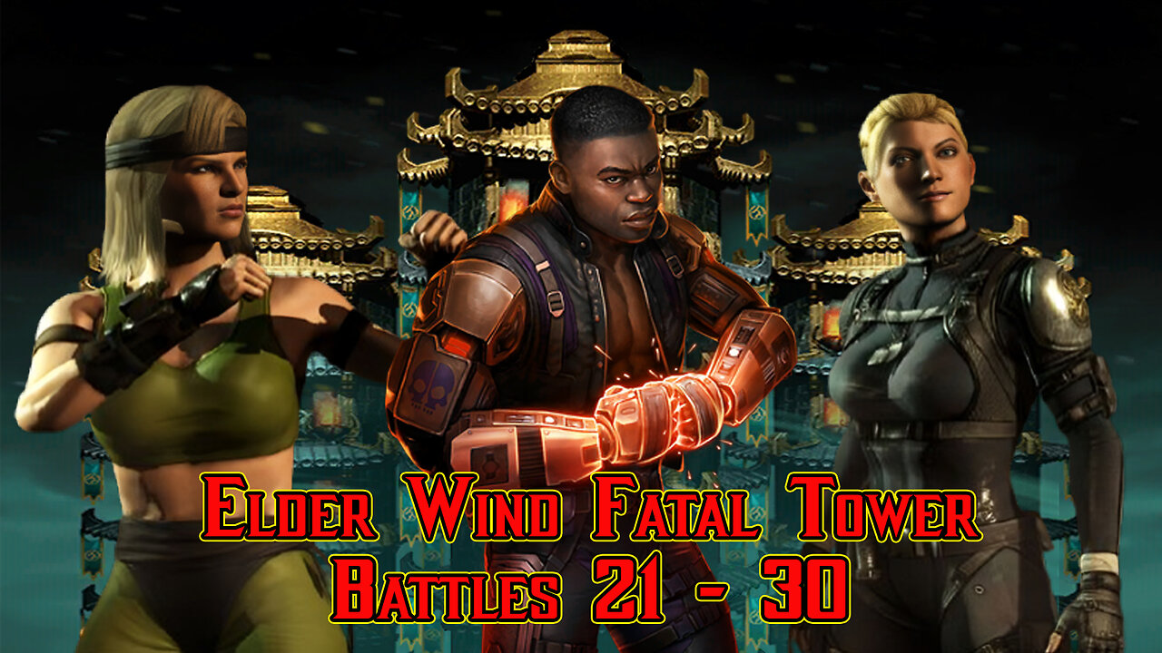 MK Mobile. Elder Wind Fatal Tower - [ Battles 21 - 30 ]