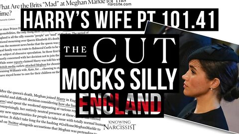 Harrys Wife 101.41 The Cut Mocks Silly England (Meghan Markle)