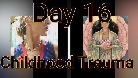 Day 16: Childhood Trauma