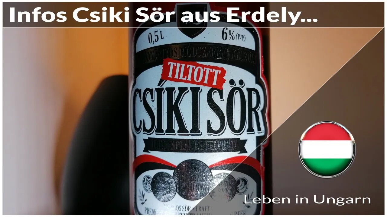 Produktvorstellung Csiki Sör aus Erdely - Leben in Ungarn