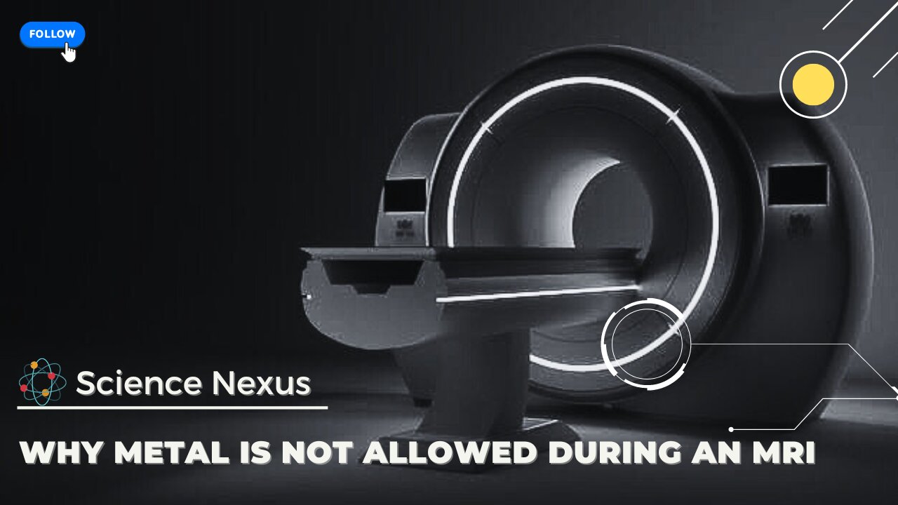 Why metal is not allowed during an MRI