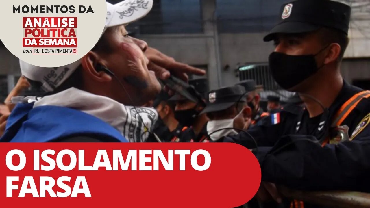 O isolamento farsa | Momentos da Análise Política da Semana