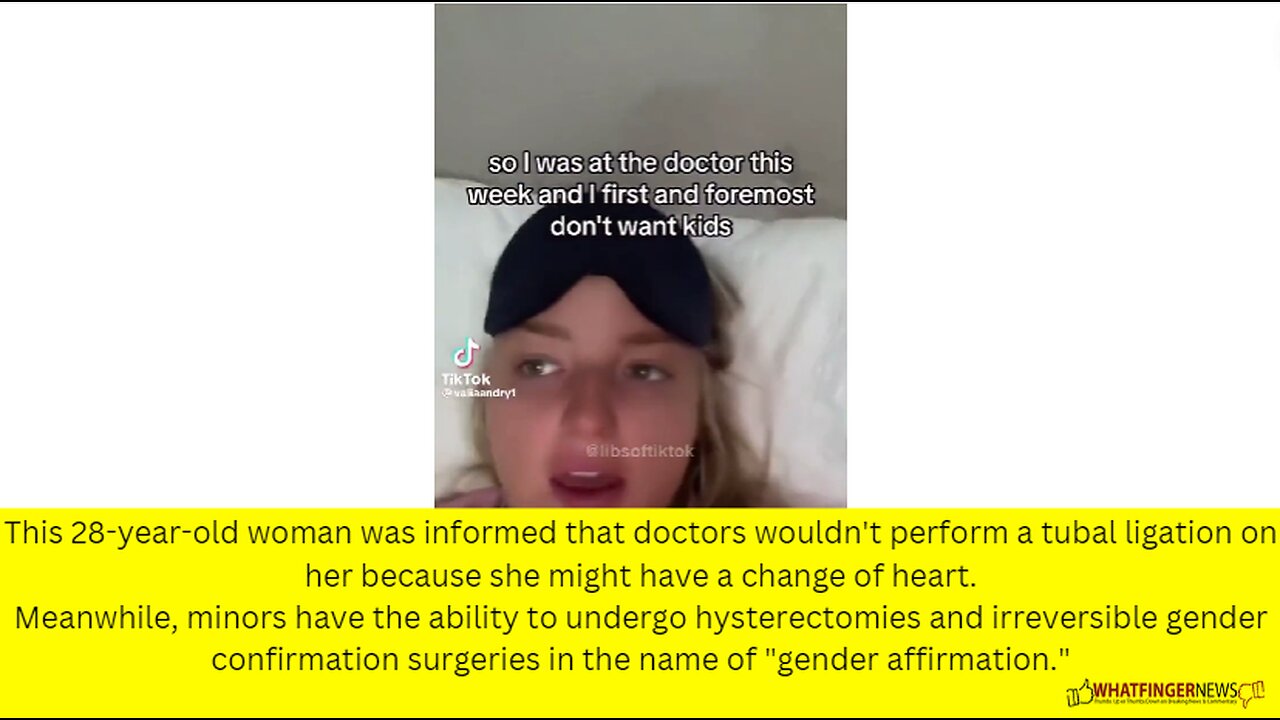 This 28-year-old woman was informed that doctors wouldn't perform a tubal ligation