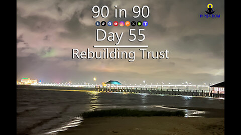 90 in 90 - Day 55 - Rebuilding Trust