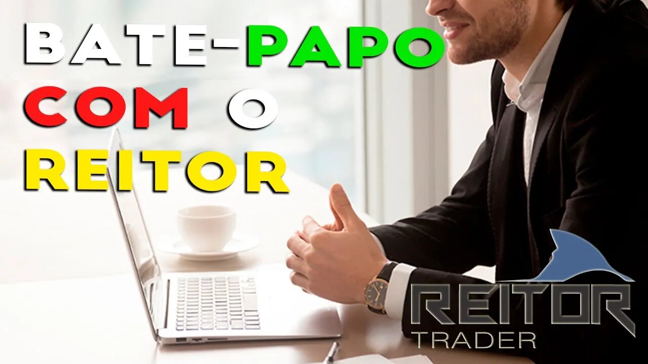 EAD REITOR TRADER - BATE-PAPO COM O REITOR CONVIDADO SOROCABA