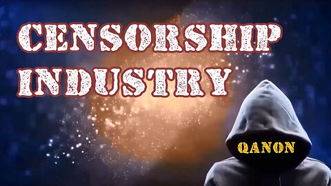 CENSORSHIP INDUSTRY