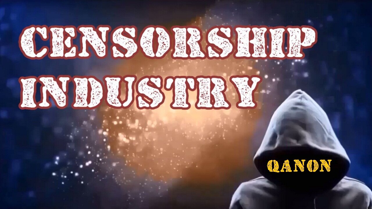 CENSORSHIP INDUSTRY
