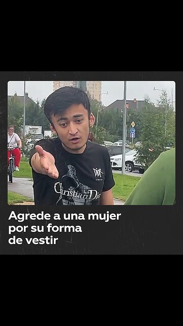 Hombre es detenido en Rusia tras agredir a una mujer por su forma de vestir