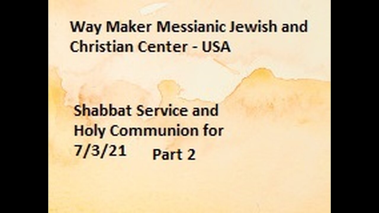 Parashat Pinchas- Phinehas - Shabbat Service and Holy Communion for 7.3.21 - Part 2