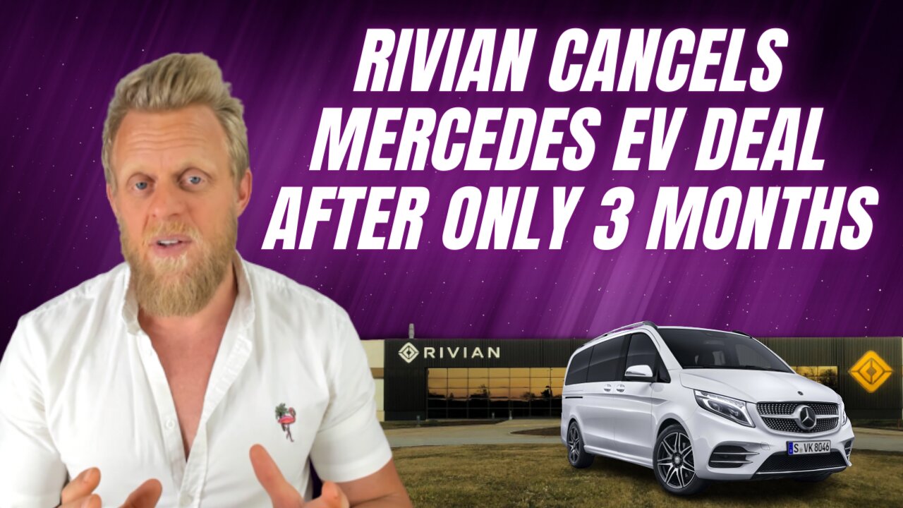 Rivian divorces Mercedes only 3 months after the wedding?!