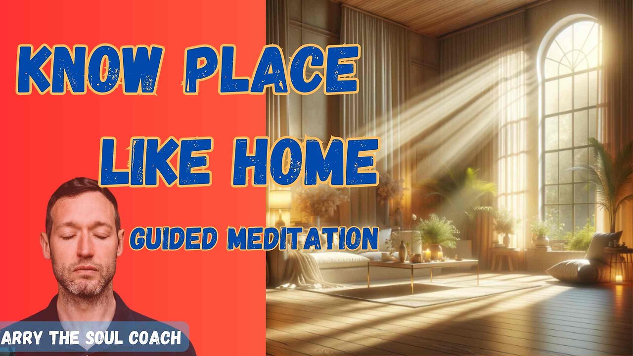 Know Place Like Home Guided Meditation