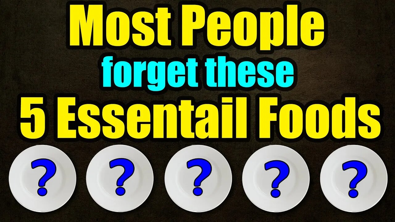 5 Essential Foods MOST Forget – STOCKPILE Now – and WHY!