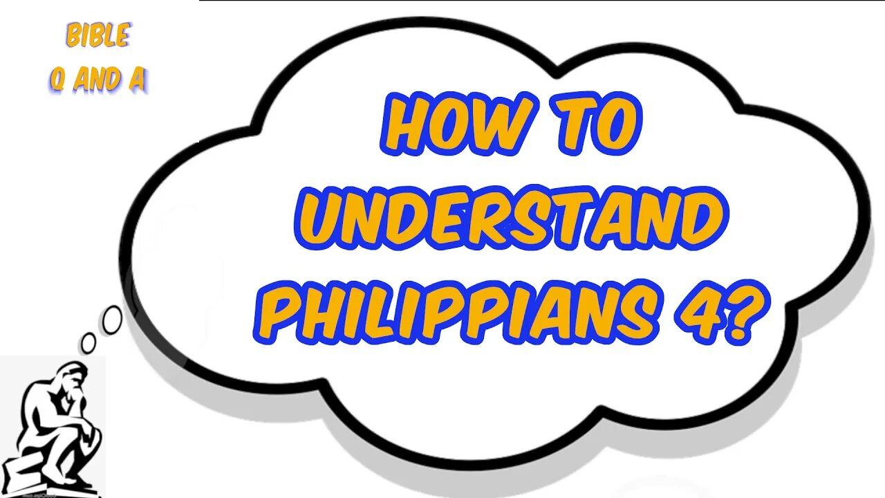 Understanding Philippians 4