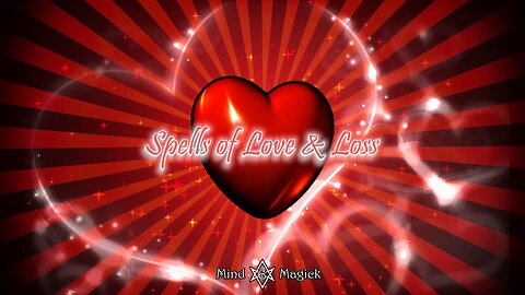 Spells of Love & Loss