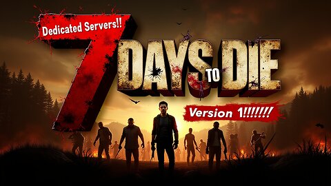 Installing 7 Days To Die Dedicated Server (Version 1) On Windows Server 2019!!!