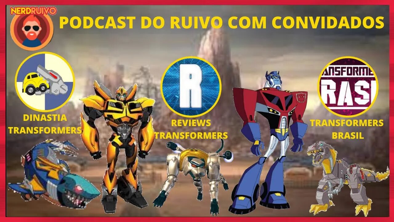 PODCAST DO RUIVO COM CONVIDADOS - PERGUNTAS E RESPOSTAS SOBRE O UNIVERSO TRANSFORMERS