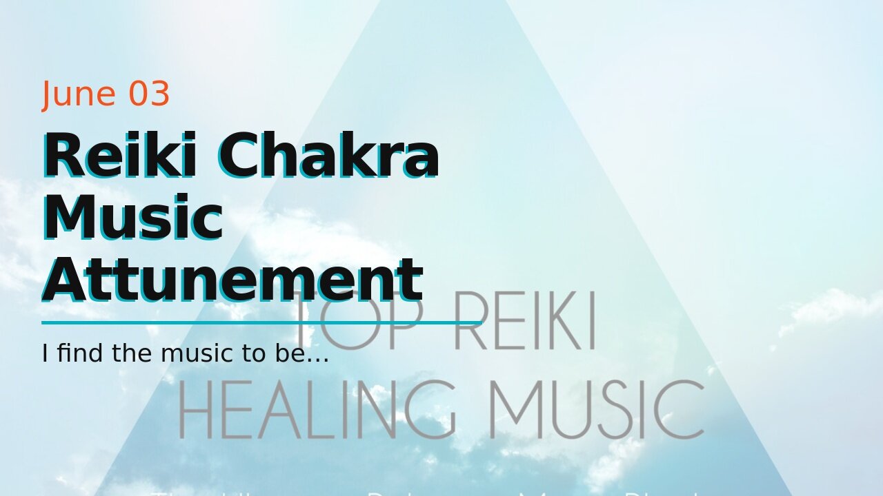 Reiki Chakra Music Attunement