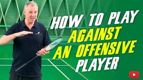 How to play against an offensive player. Badminton Lessons and Tips from Morten Frost (Basicfeather)