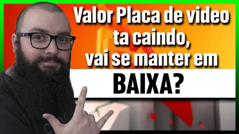 Preços Das Placas De Vídeo Caindo! Agora Vai ?