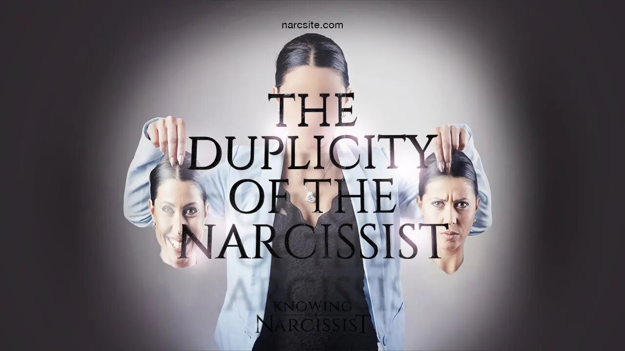 The Duplicity of the Narcissist