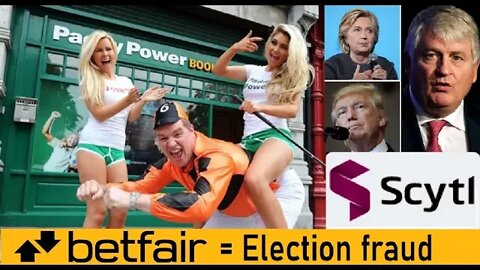 BETFAIR FRAUD PROBE OVER LINKS TO SCYTL & CLINTONS