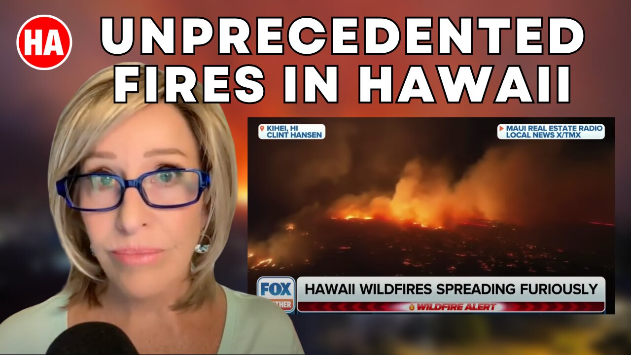 NOT NORMAL MAUI FIRES & PEOPLE INVOLVED