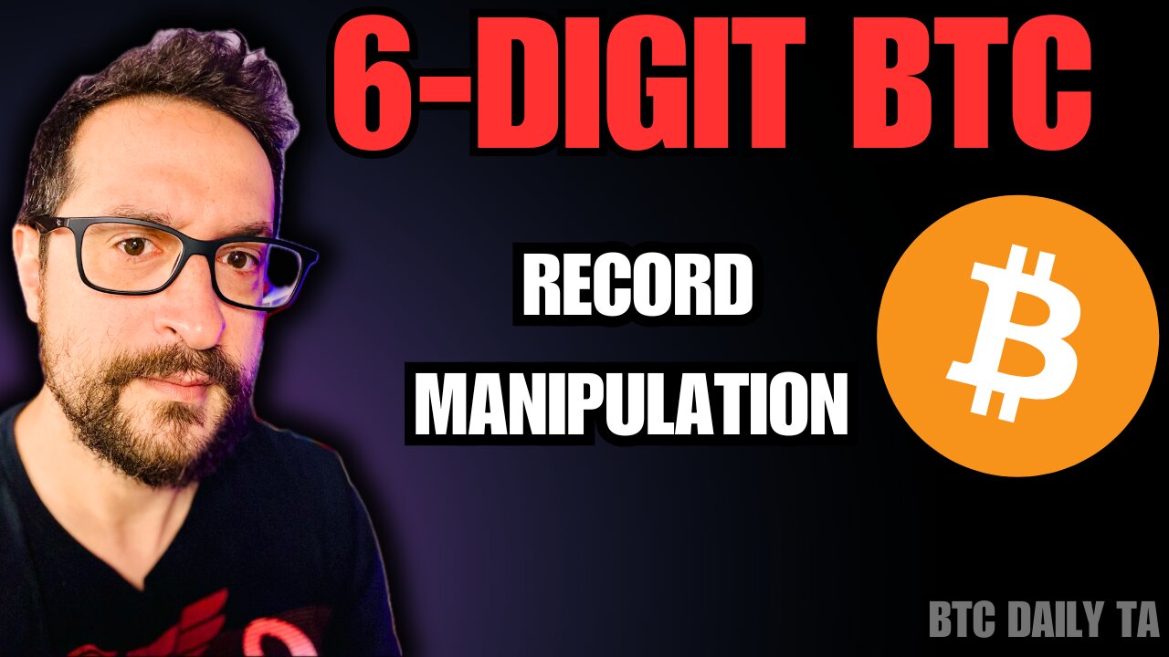 6-Digit Bitcoin - Record Manipulation - Bitcoin Today